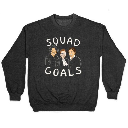 Squad Goals Pullover