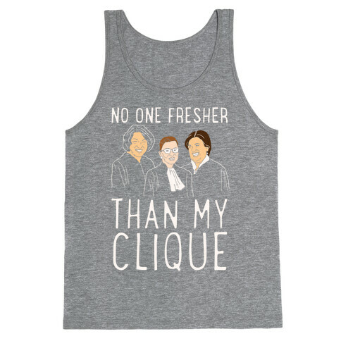 No One Fresher Than My Clique Tank Top