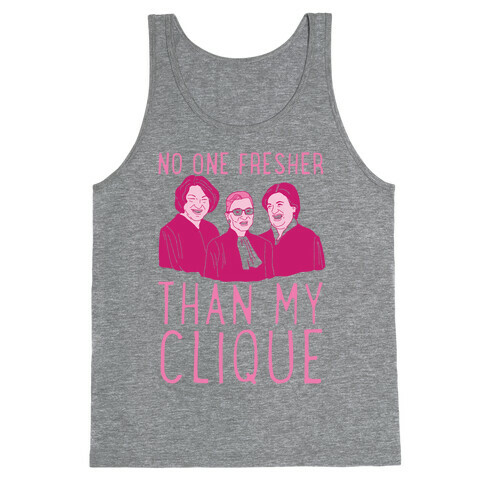 No One Fresher Than My Clique Tank Top