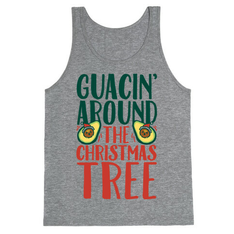 Guacin' Around The Christmas Tree Tank Top