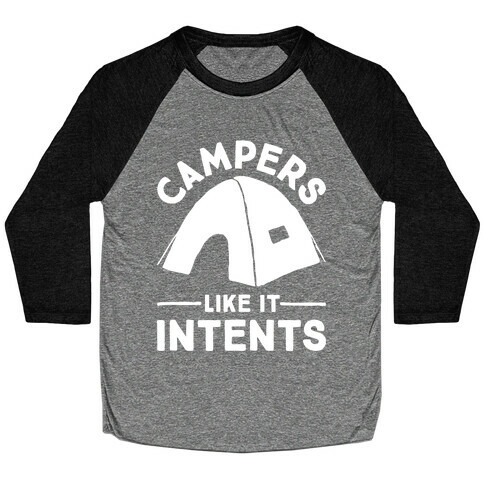 Campers Like It Intents Baseball Tee