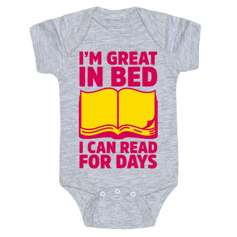 I'm Great in Bed I Can Read for Days Baby One-Piece