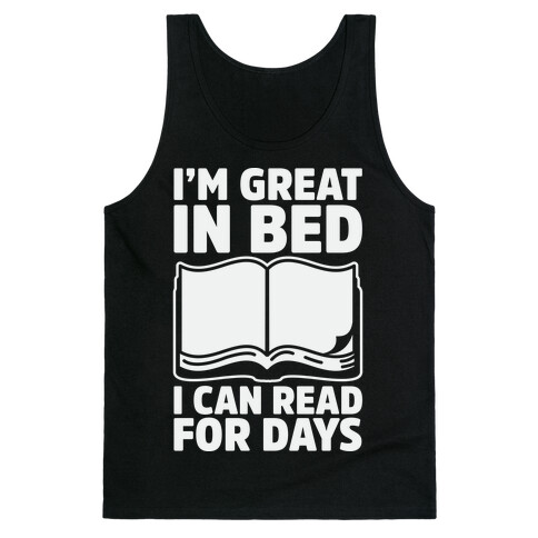 I'm Great in Bed I Can Read for Days Tank Top