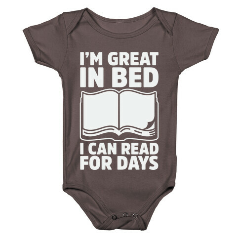 I'm Great in Bed I Can Read for Days Baby One-Piece