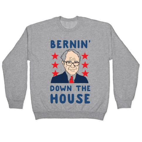 Bernin' Down the House Pullover