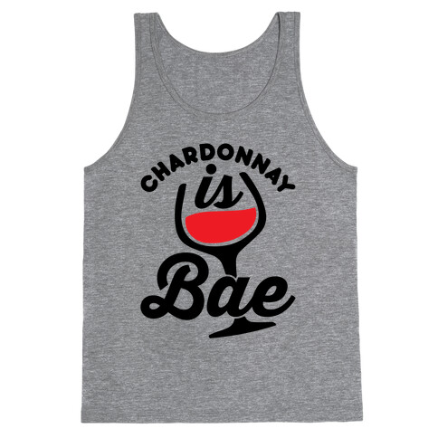 Chardonnay Is Bae Tank Top