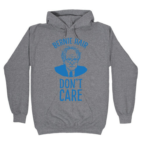 Bernie Hair Don't Care Hooded Sweatshirt