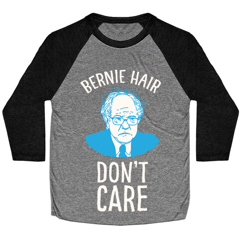 Bernie Hair Don't Care Baseball Tee