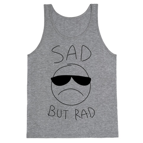 Sad But Rad Tank Top