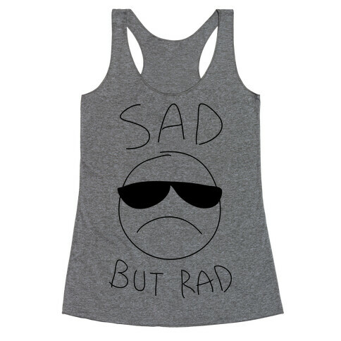 Sad But Rad Racerback Tank Top