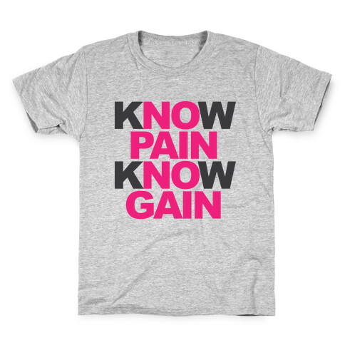 Know Pain Know Gain Kids T-Shirt