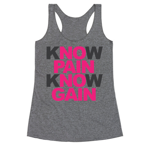 Know Pain Know Gain Racerback Tank Top