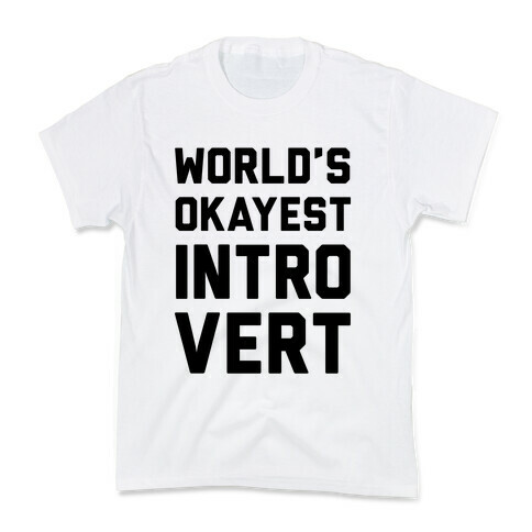 World's Okayest Introvert Kids T-Shirt