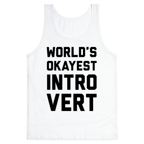 World's Okayest Introvert Tank Top