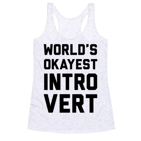 World's Okayest Introvert Racerback Tank Top