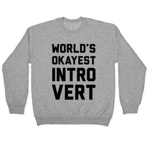 World's Okayest Introvert Pullover