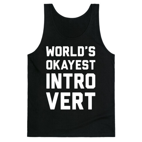 World's Okayest Introvert Tank Top