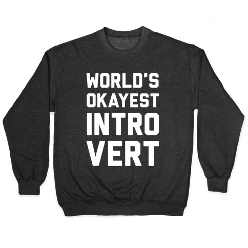 World's Okayest Introvert Pullover