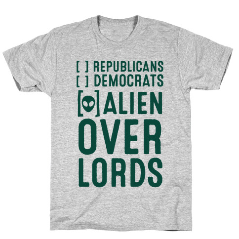 Vote Alien Overlords T-Shirt