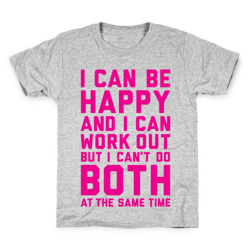 I Can Be Happy And I Can Work Out Kids T-Shirt