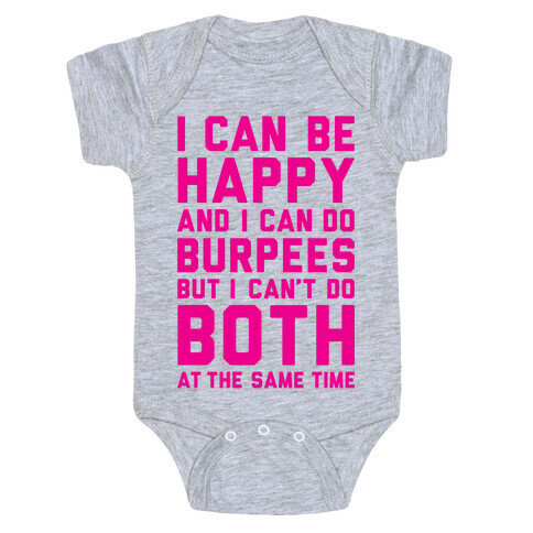 I Can Be Happy And I Can Do Burpees Baby One-Piece