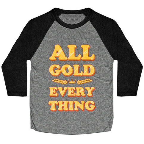 All Gold Everything (vintage) Baseball Tee