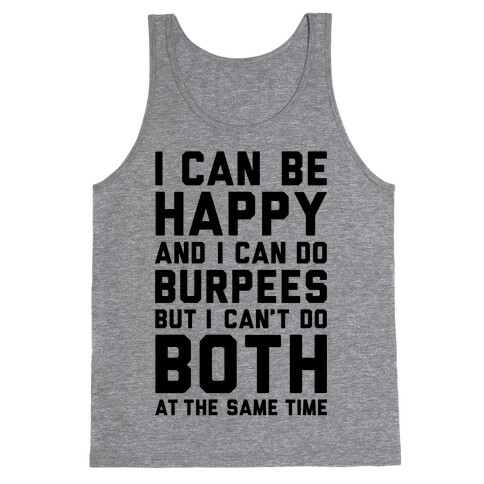 I Can Be Happy And I Can Do Burpees Tank Top