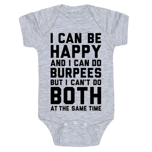 I Can Be Happy And I Can Do Burpees Baby One-Piece