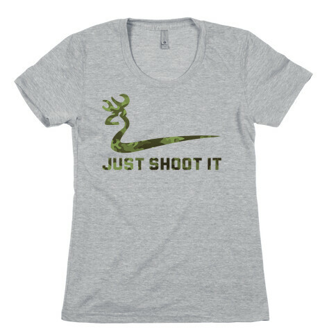 Just Shoot It Womens T-Shirt