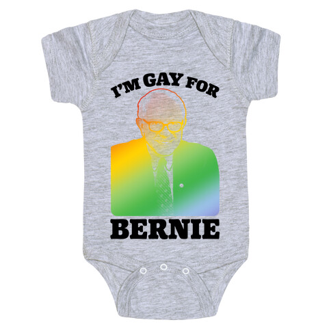 I'm Gay For Bernie Baby One-Piece