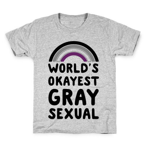 World's Okayest Graysexual Kids T-Shirt