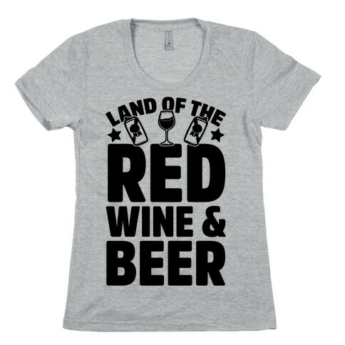Land Of The Red Wine & Beer Womens T-Shirt