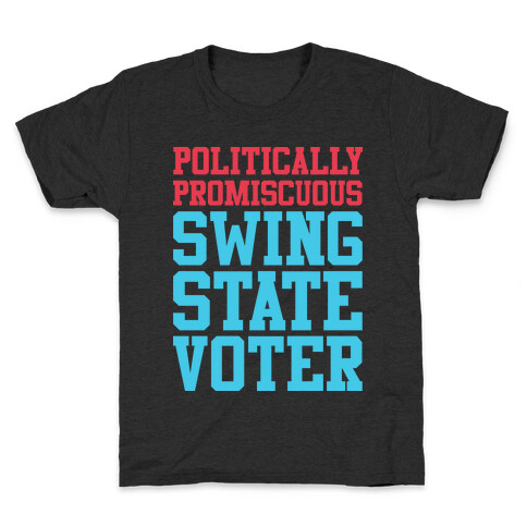 Politically Promiscuous Swing State Voter Kids T-Shirt