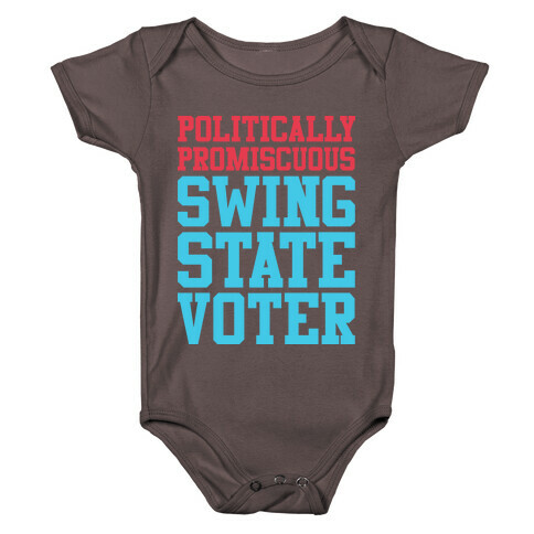 Politically Promiscuous Swing State Voter Baby One-Piece