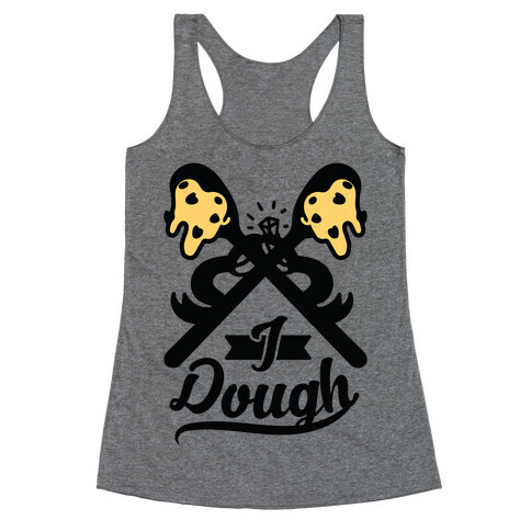 I Dough Racerback Tank Top