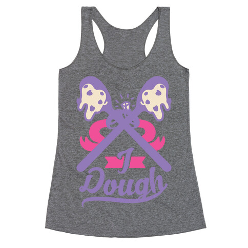 I Dough Racerback Tank Top