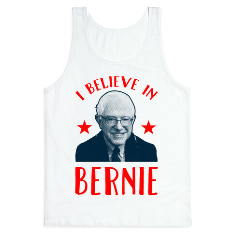 I Believe in Bernie Tank Top
