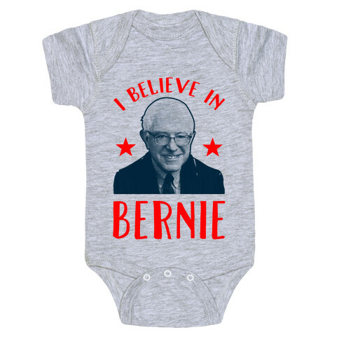 I Believe in Bernie Baby One-Piece