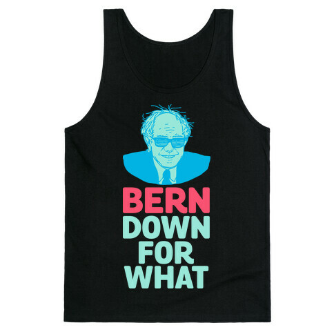 Bern Down For What Tank Top