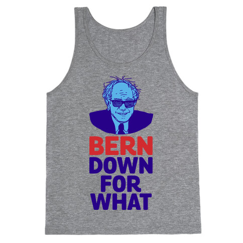 Bern Down For What Tank Top