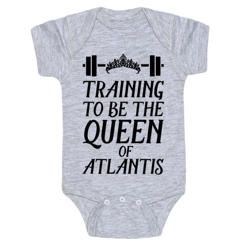 Training To Be The Queen Of Atlantis Baby One-Piece