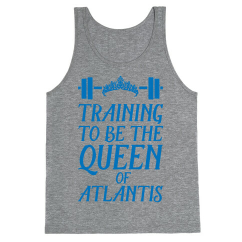 Training To Be The Queen Of Atlantis Tank Top