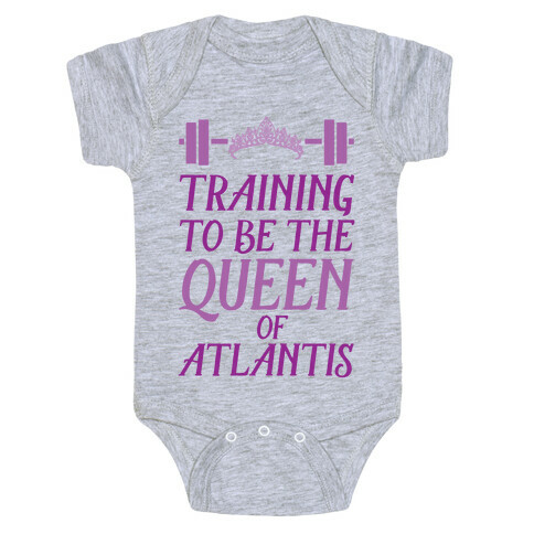Training To Be The Queen Of Atlantis Baby One-Piece