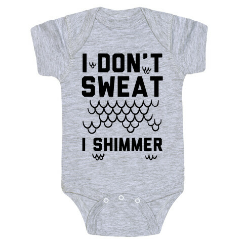 I Don't Sweat I Shimmer Baby One-Piece