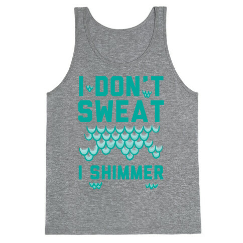 I Don't Sweat I Shimmer Tank Top