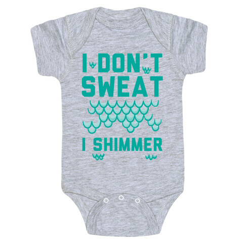 I Don't Sweat I Shimmer Baby One-Piece