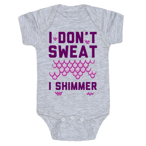 I Don't Sweat I Shimmer Baby One-Piece