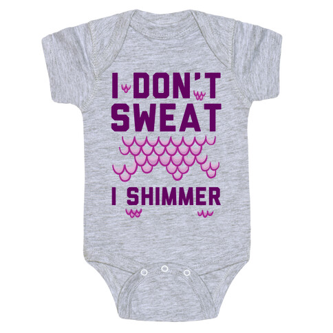 I Don't Sweat I Shimmer Baby One-Piece