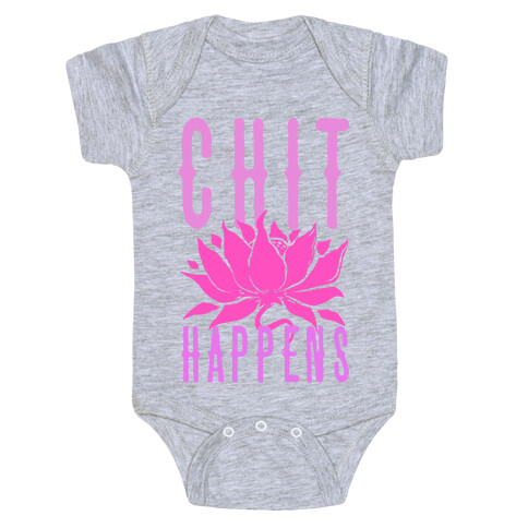 Chit Happens Baby One-Piece