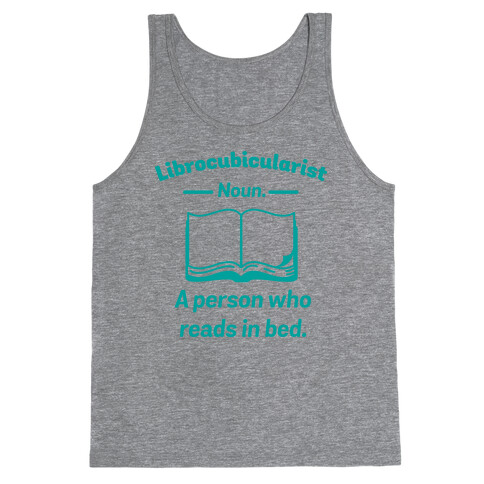 Librocubicularist - a Person Who Reads in Bed Tank Top